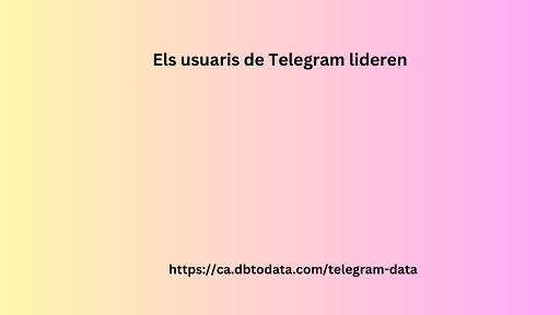 Els usuaris de Telegram lideren