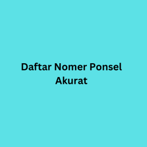 Daftar Nomer Ponsel Akurat