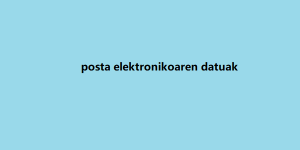 posta elektronikoaren datuak