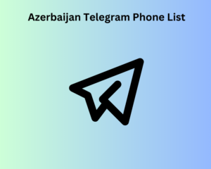 Azerbaijan Telegram Phone List